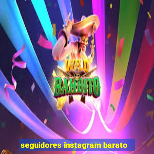 seguidores instagram barato